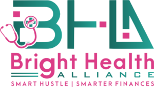 Bright Health Alliance - Smart Hustle | Smarter Finances